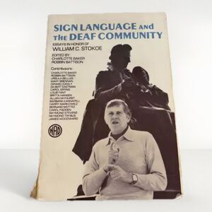 Sign Language and the Deaf Community By Baker and Battison 1980 NAD ASL